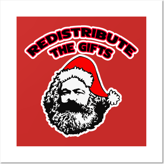 Marx redistribute the gifts Wall Art by Dystopianpalace